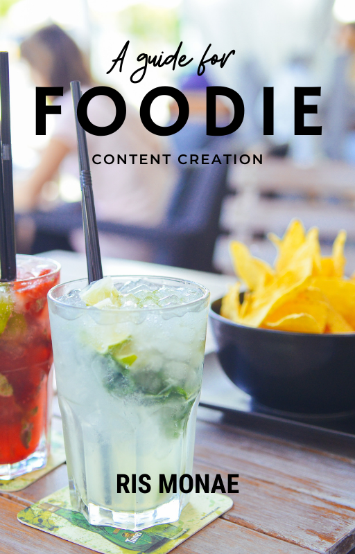 A GUIDE FOR FOODIE CONTENT CREATION