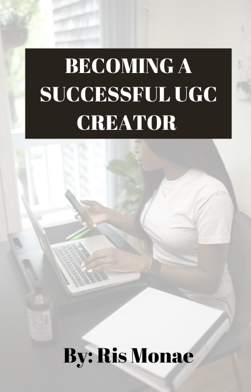 BECOMING A SUCCESSFUL UGC CREATOR
